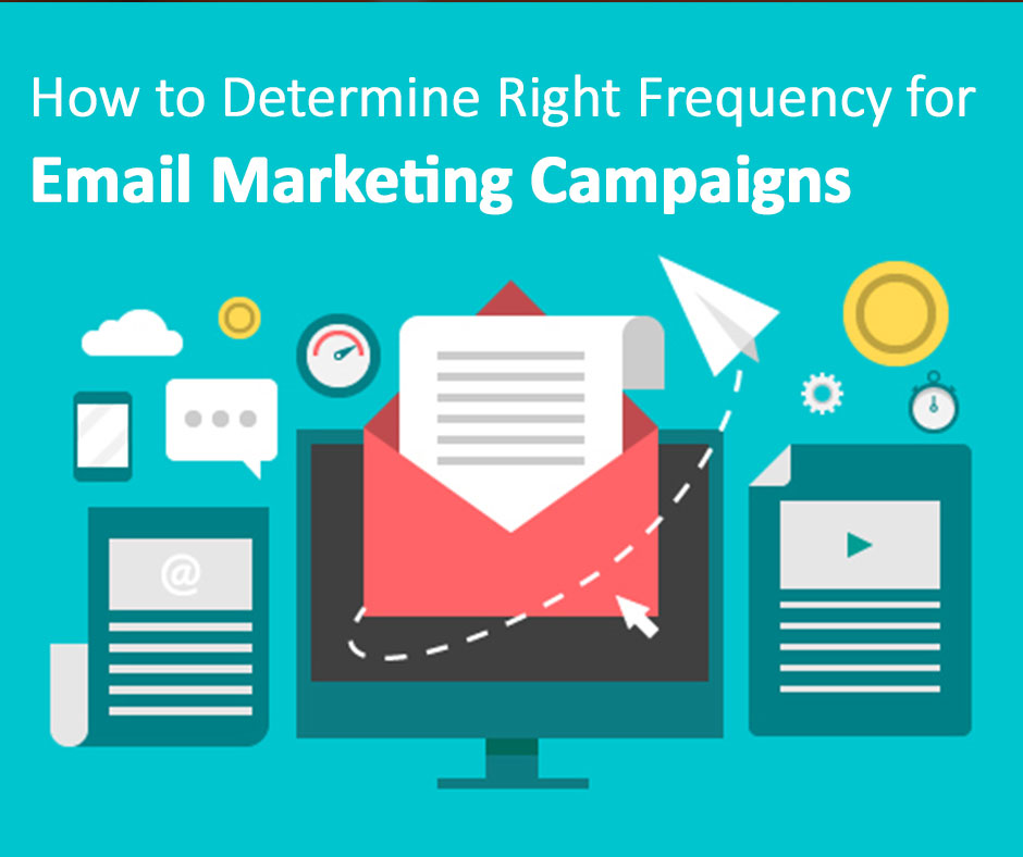 How to Determine Right Frequency for Email Marketing Campaigns