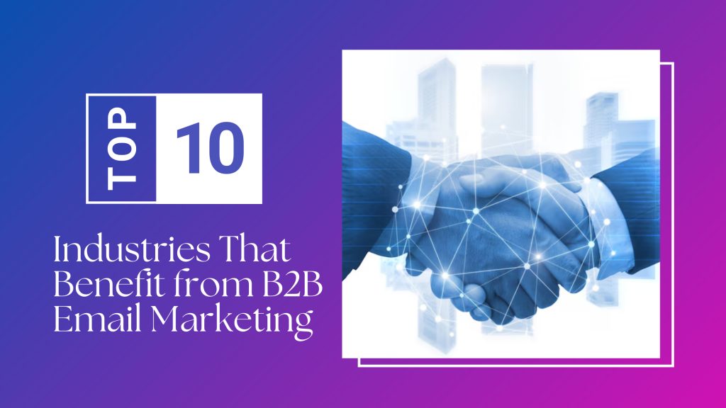 Industries That Benefit from B2B Email Marketing