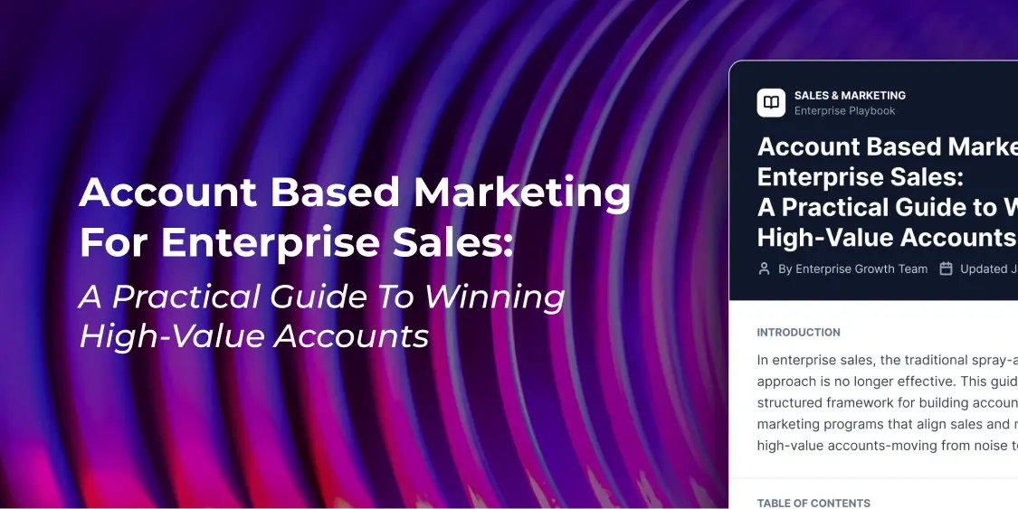 Account Based Marketing for Enterprise Sales: A Practical Guide to Winning High-Value Accounts